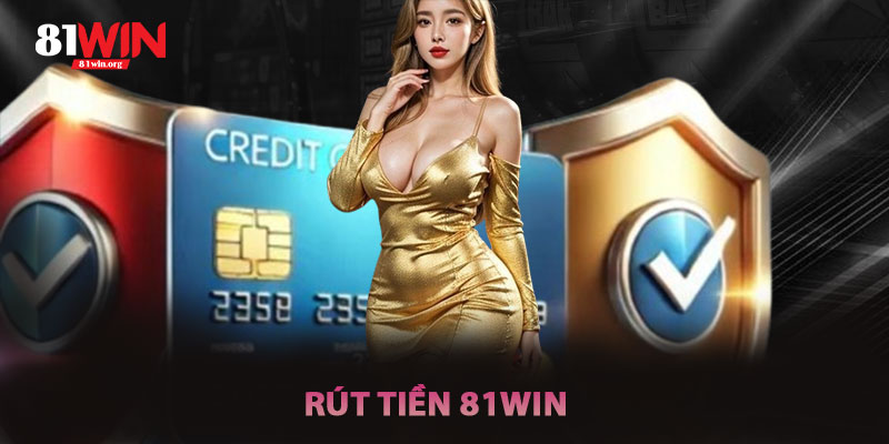 Rút Tiền 81win
